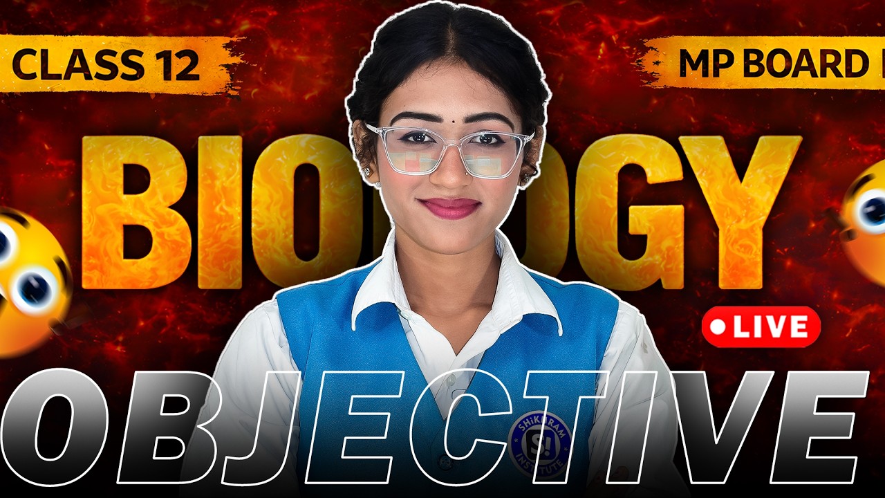 Class 12 Biology - OBJECTIVES Questions One Shot 🔥 MP Board 2026