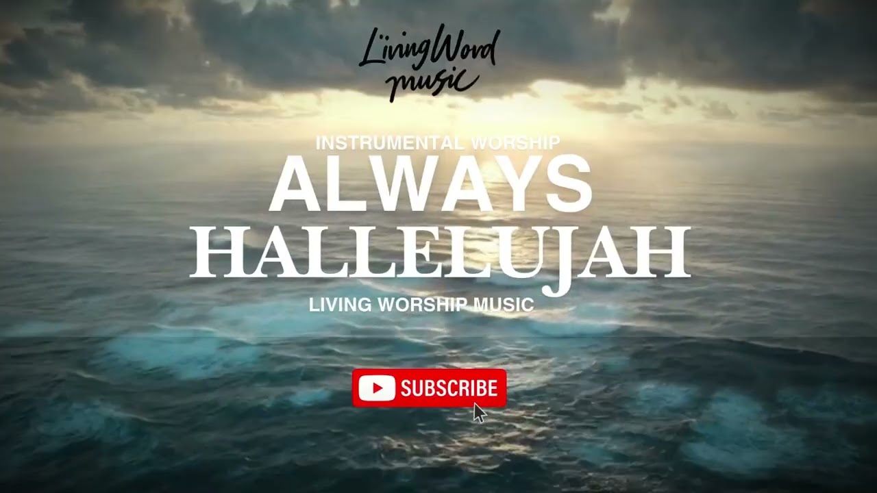 ALWAYS HALLELUJAH | VERY SLOW WORSHIP PIANO FOR SILENT PRAYER, STILLNESS, AND REST IN GOD