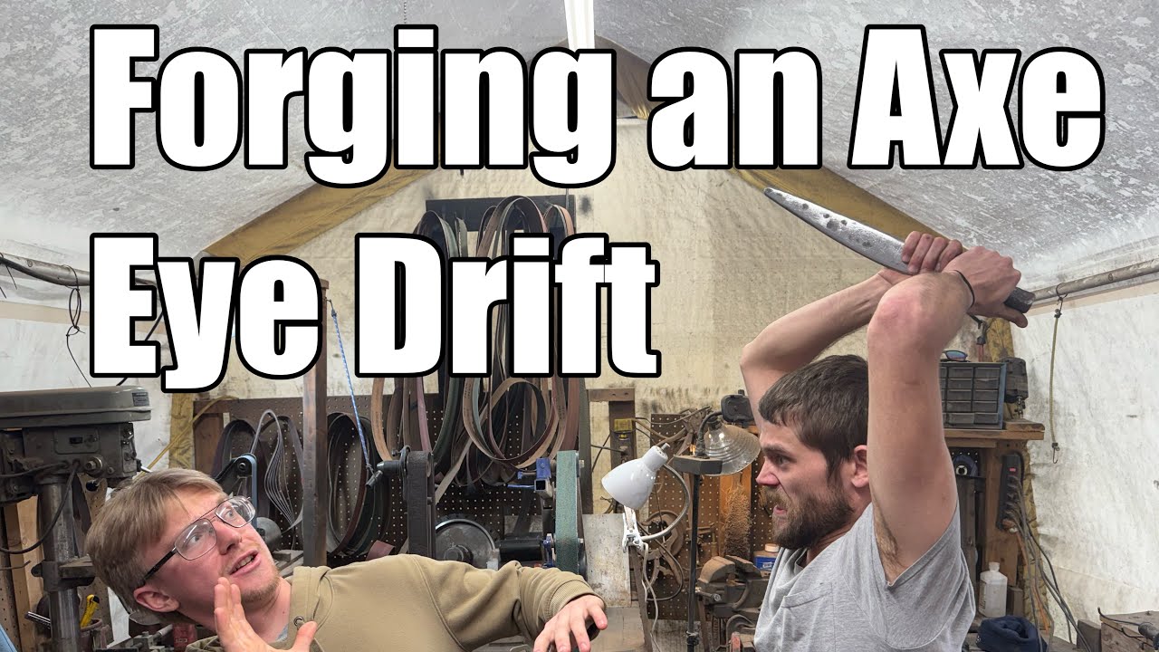 Hand Forging an Axe Eye drift