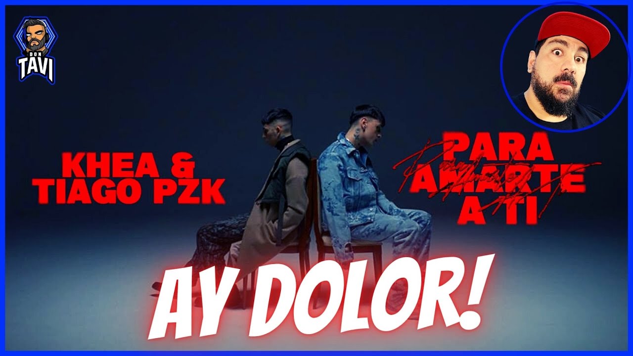 REACCION A KHEA, Tiago PZK - PARA AMARTE A TI (Official Video)
