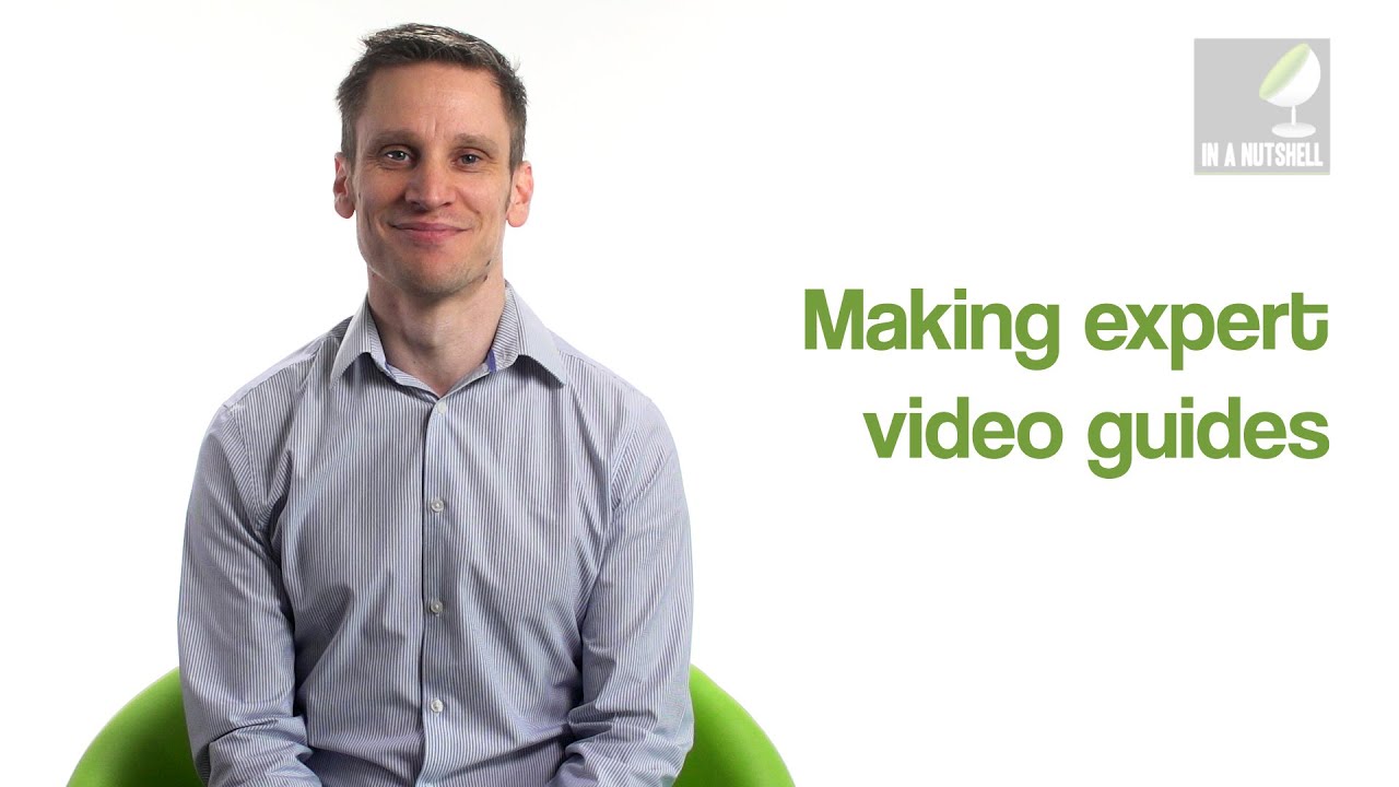 Tips for making expert video guides - In a nutshell