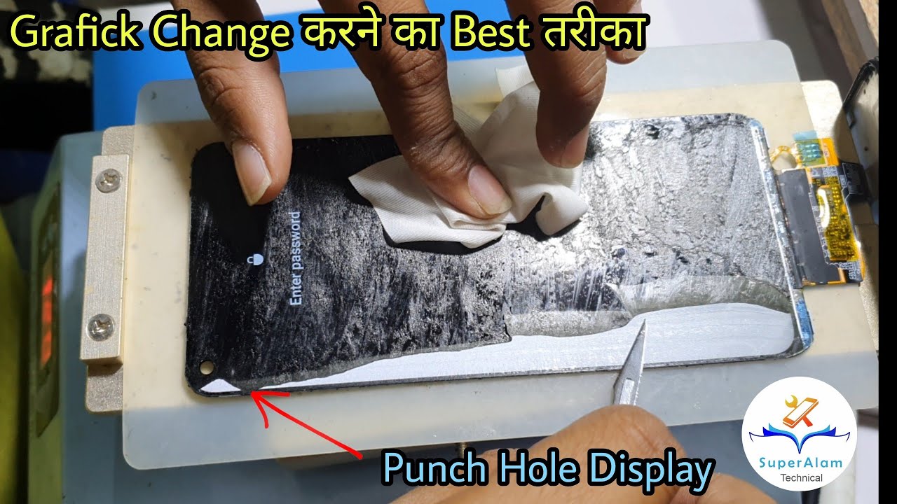 Grafick Change करने का Best तरीका | Punch Hole Display Film Change @Superalamtechnical
