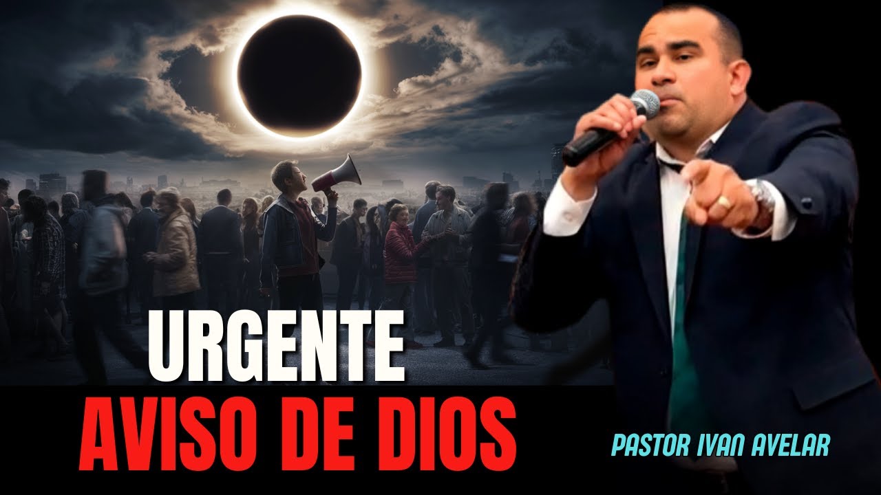 ¡Urgente! Aviso de Dios - Pastor Ivan Avelar