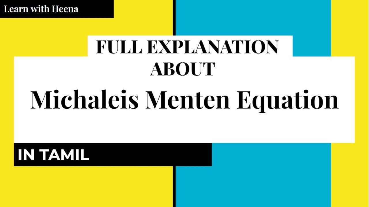 MICHAELIS-MENTEN EQUATION | FULL EXPLANATUON | IN TAMIL