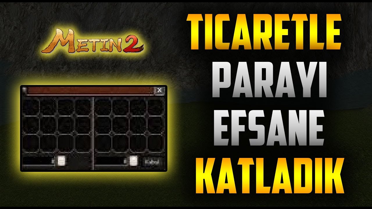 TİCARETLE PARAYI EFSANE KATLADIK! | Metin2 TicaretSerisi #2