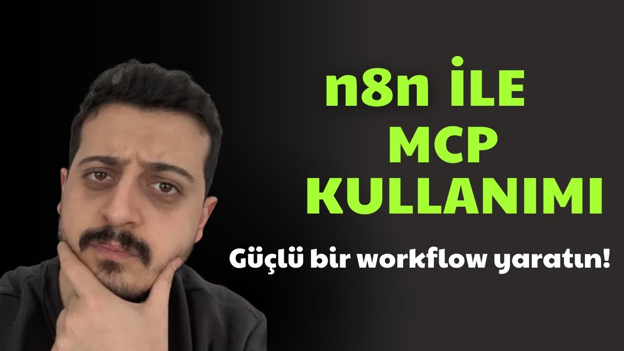 n8n + MCP ile Workflowlarınızı güçlendirin!