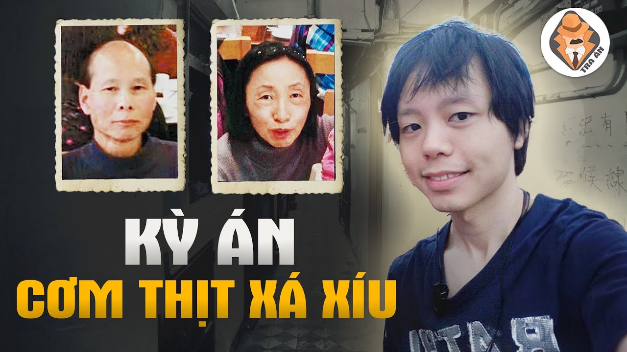 Kỳ Án Cơm Thịt Xá Xíu - Hồng Kông Thập Đại Kỳ Án - Tra Án