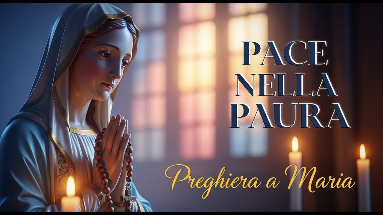 PREGHIERA A MARIA | Quando temi l'ultima ora