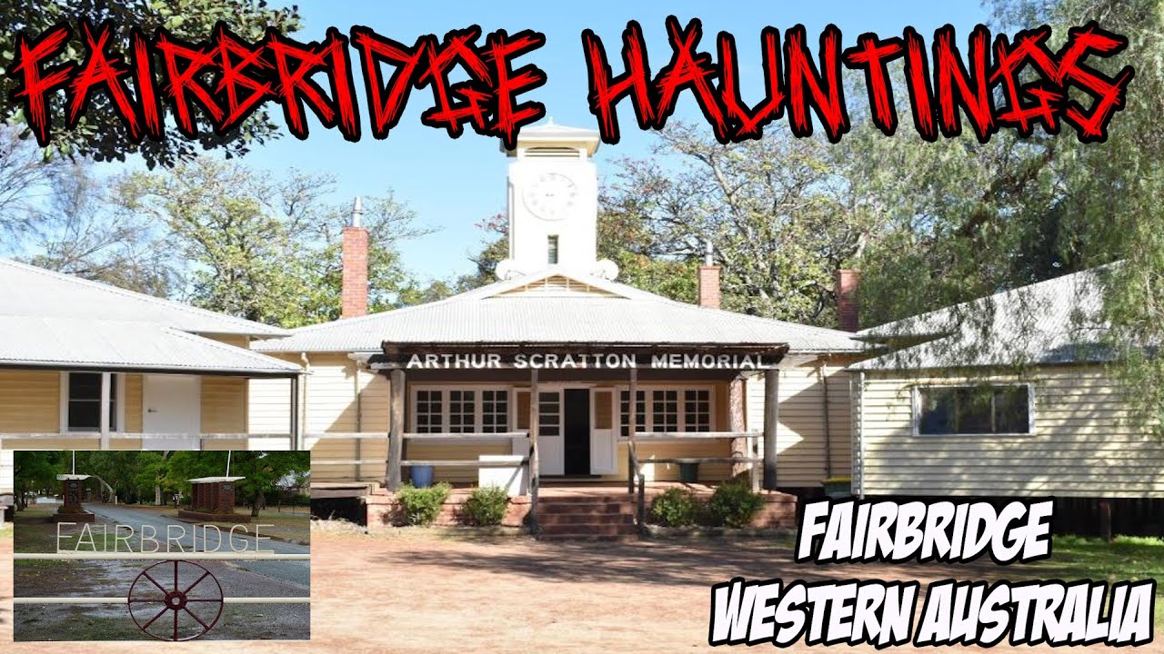 The Haunted Fairbridge Western Australia!