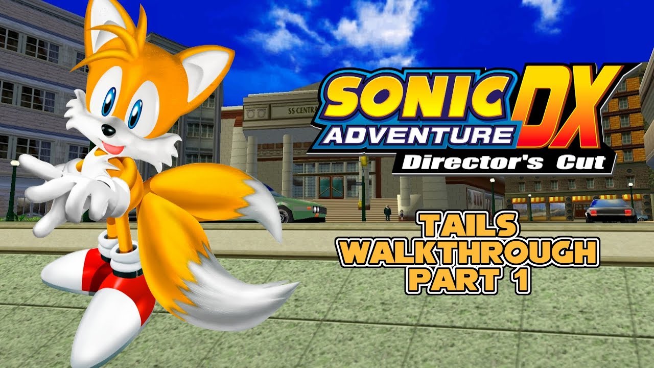 SONIC ADVENTURE DX - Tails Walkthrough (Part 1)
