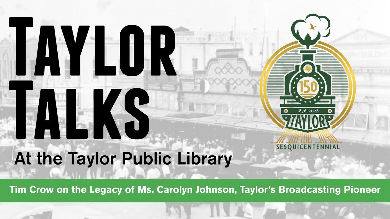 Taylor Talks - January: Tim Crow on the Legacy of Ms. Carolyn Johnson, Taylor’s Broadcasting Pioneer