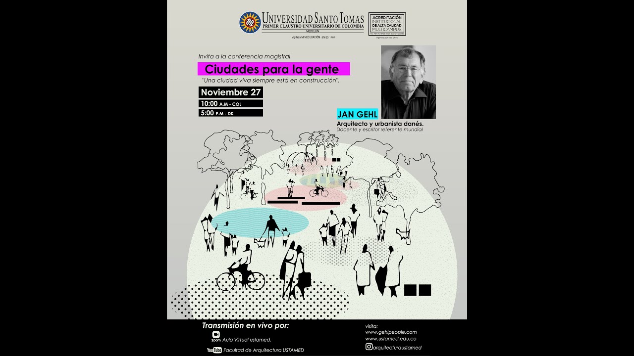 CONFERENCIA MAGISTRAL  CIUDADES PARA LA GENTE  Arq JAN GEHL