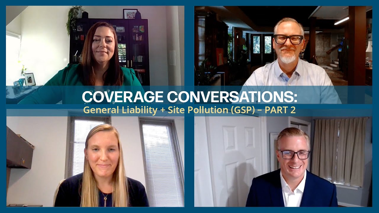 Coverage Conversations: Combined General Liability & Site Pollution (Part Two)