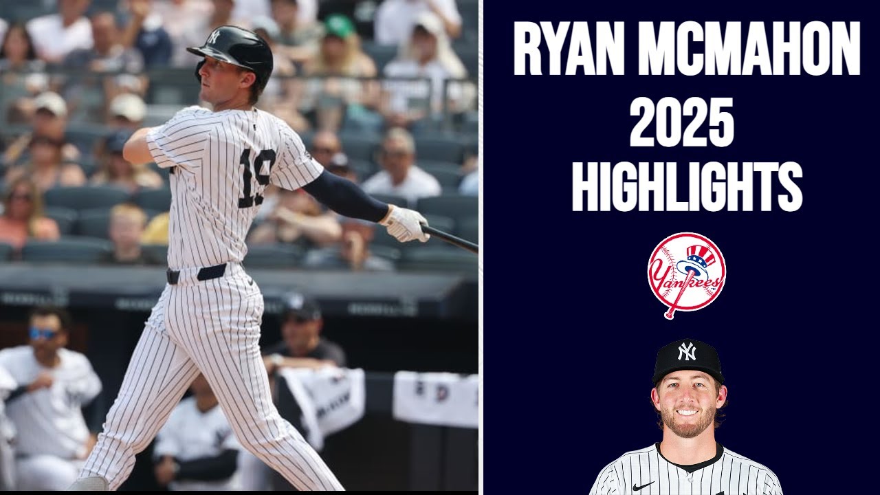 RYAN MCMAHON 2025 YANKEE HIGHLIGHTS