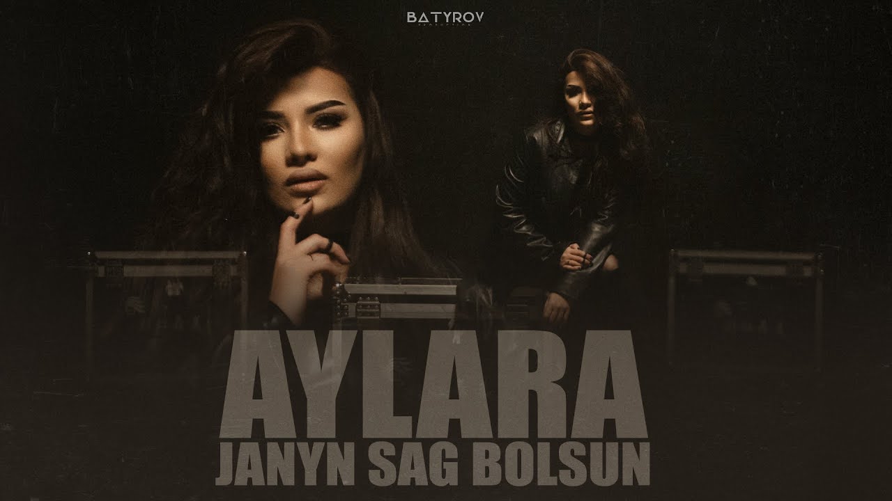 AYLARA - Janyň Sag Bolsun (Official Music Video 2024)