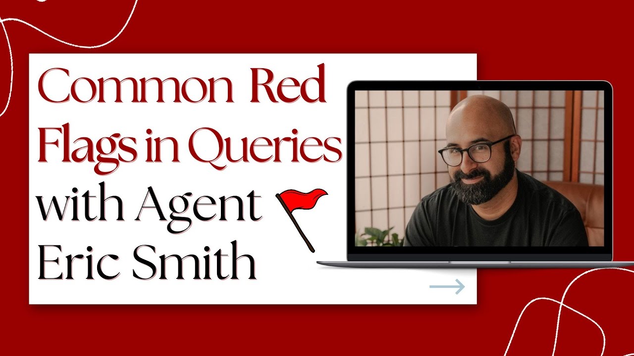Common Red Flags In Queries with Agent Eric Smith (P.S. Literary)