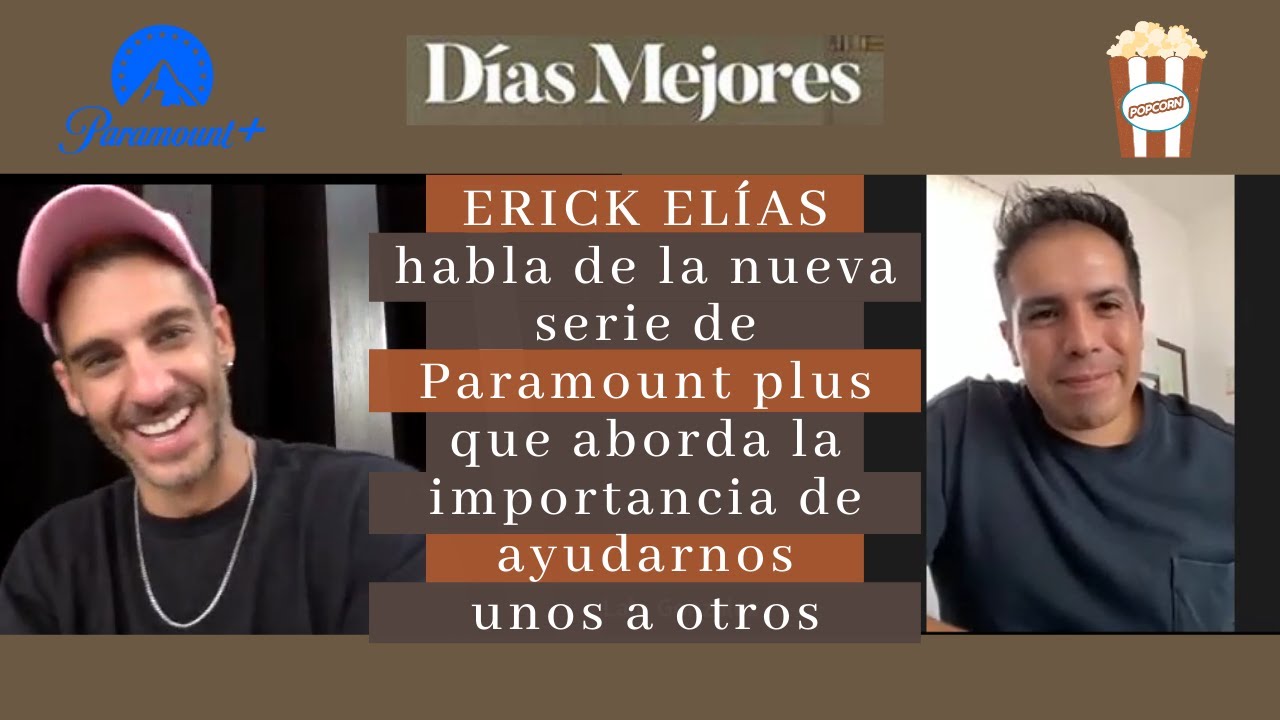 ERICK ELÍAS habla de DÍAS MEJORES, la nueva serie que aborda temas como la terapia y las pérdidas