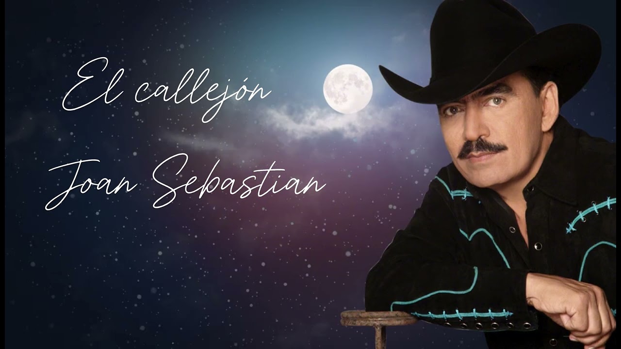 El Callejon Nueva (Inedita) Joan Sebastian