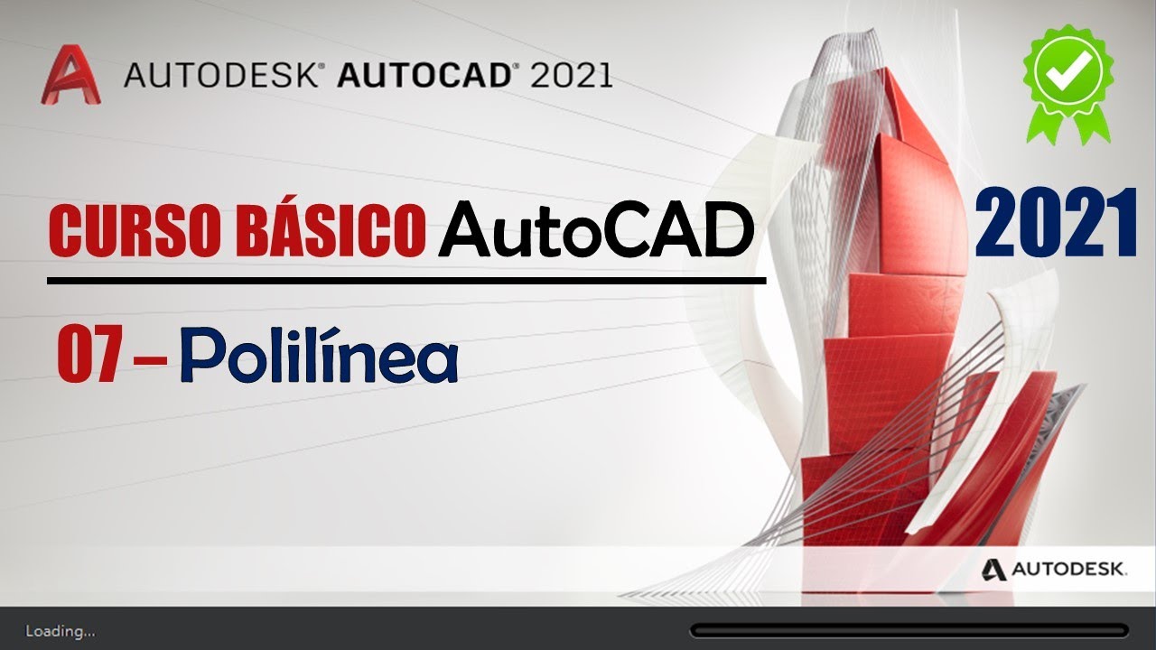 07. Polilínea | AutoCAD 2021 | Conocimientos Básicos