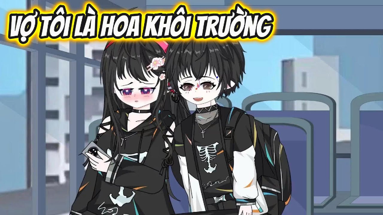 Vợ Tôi Là Hoa Khôi Trường | KK VietSub