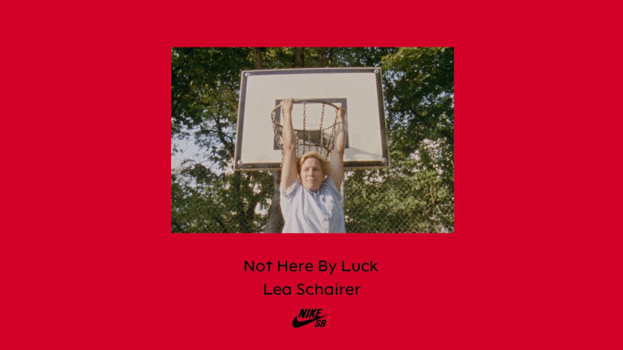 Nike SB | Not Here By Luck | Lea Schairer
