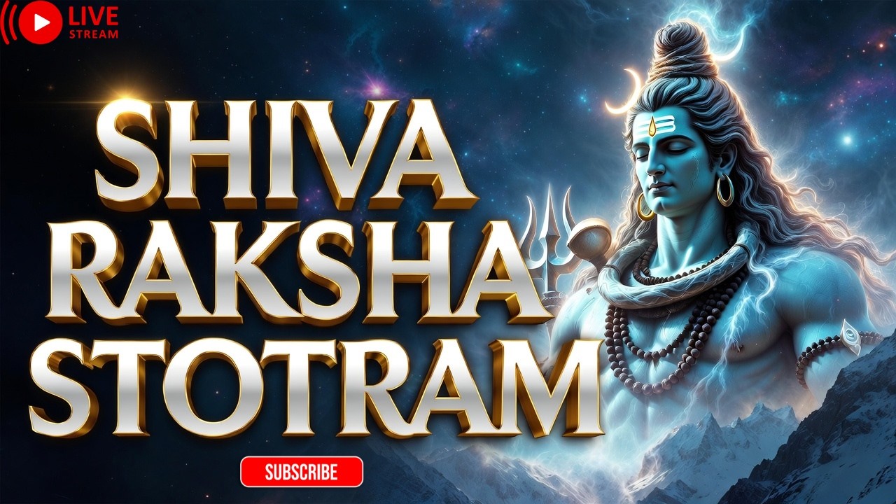 🔴 LIVE: Shiva Raksha Stotram  | Powerful Shiva Protection Mantra for Fear Removal & Negative Energy