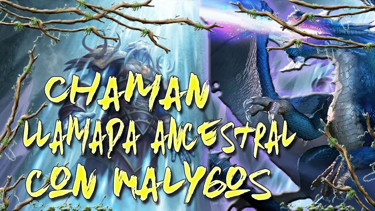 Chaman Llamada Ancestral con Malygos / Salvaje // Hearthstone