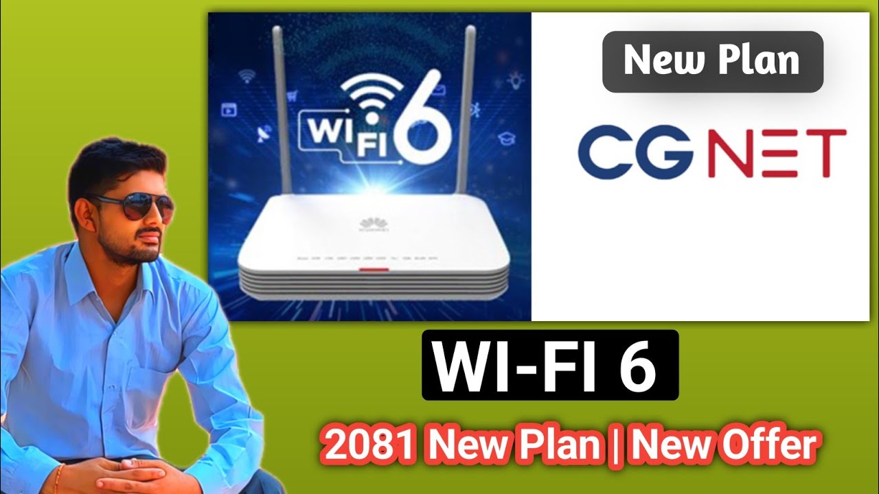 CG NET Wifi 6 New Plan 2081 | CG new new offer