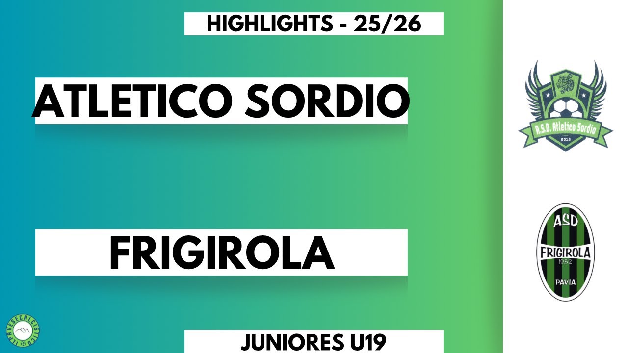Atletico Sordio - Frigirola ￼highlights 25-26