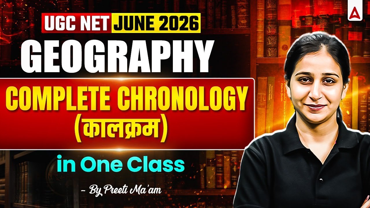 UGC NET Geography | UGC NET Geography Complete Chronology In One Class By Preeti Mam