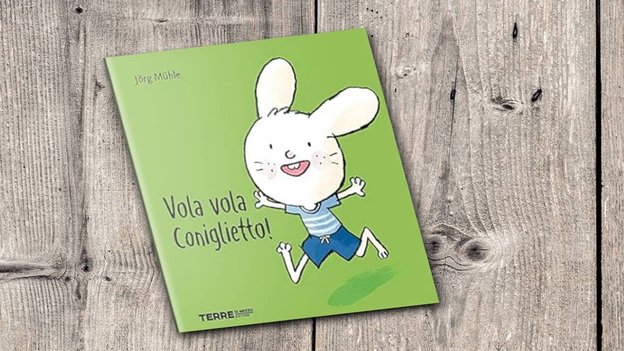 Vola vola coniglietto! di Jorg Mühle. Letture per bambini piccoli con animazioni e immagini