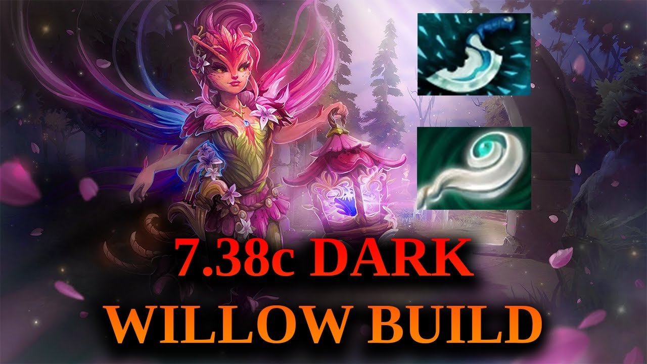 7.38c Dark Willow Build