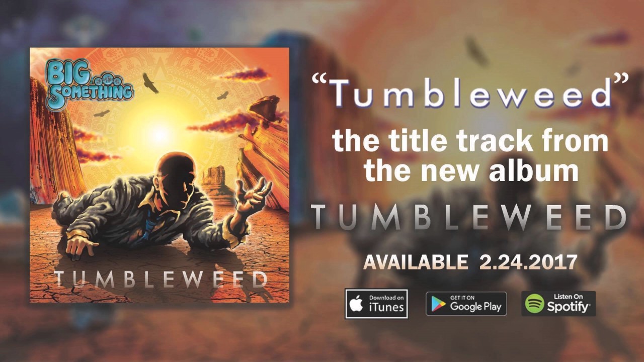 Big Something - "Tumbleweed" [Official Audio]
