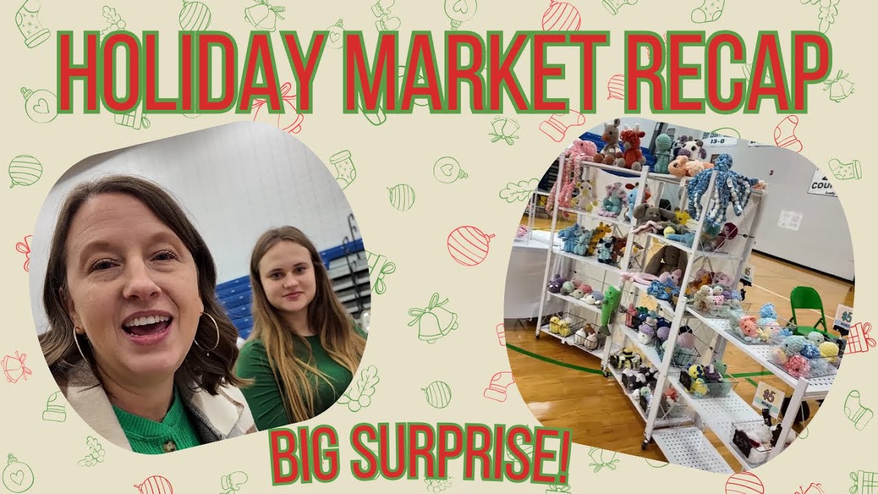 Crochet Market Recap & A Big Surprise - How Much Money Made