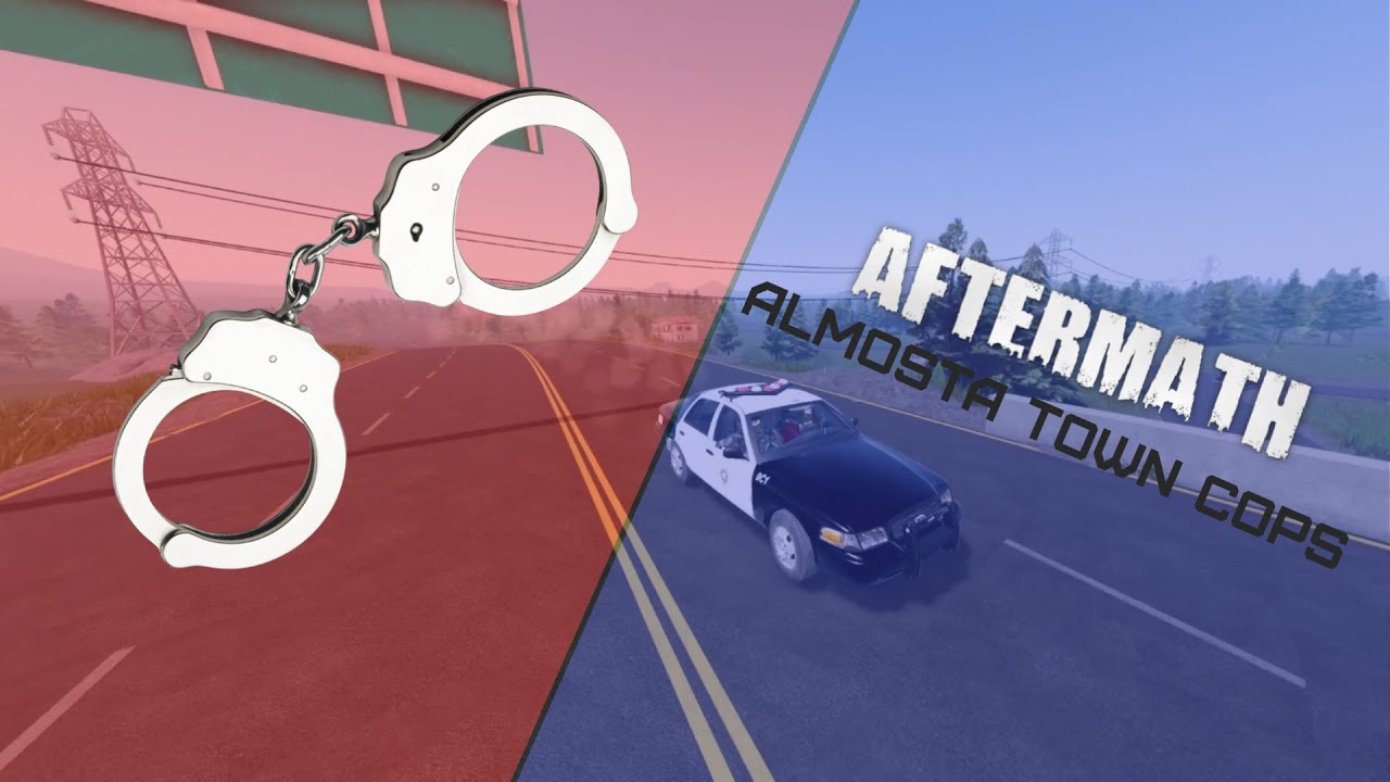Aftermath Roblox: Becoming the Almosta Town Police