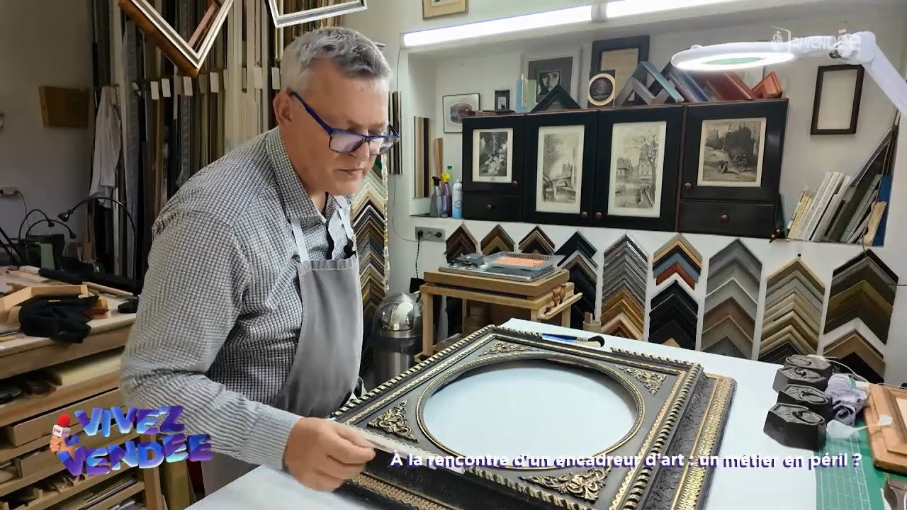 Vivez la Vendée : À la rencontre d’un encadreur d’art - un métier en péril ?