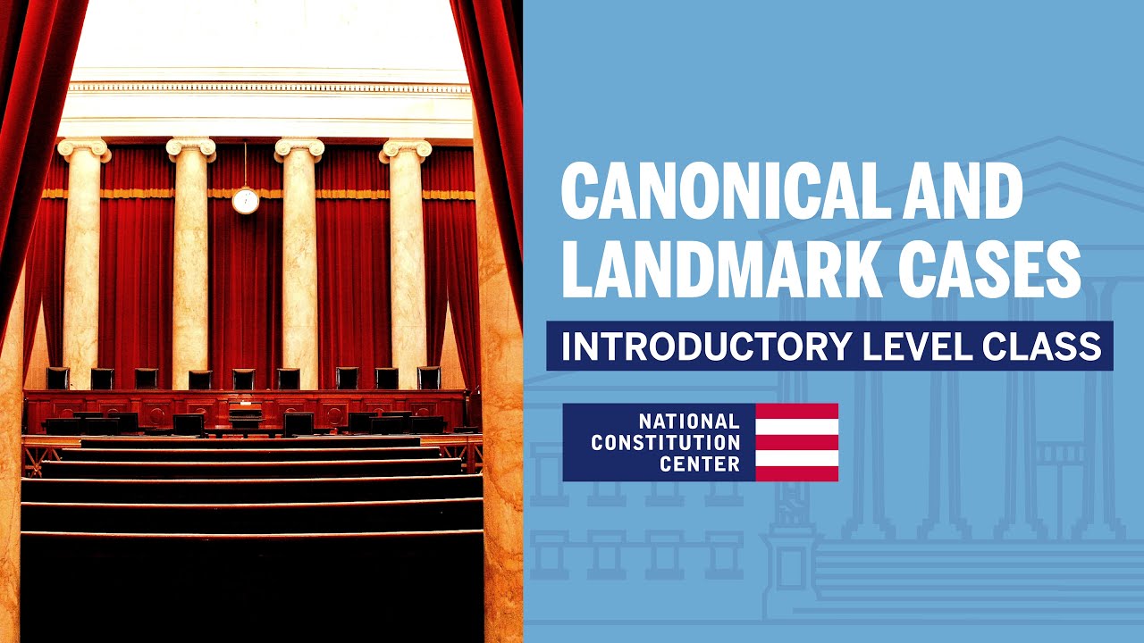 Canonical and Landmark Cases Class (Introductory Level)