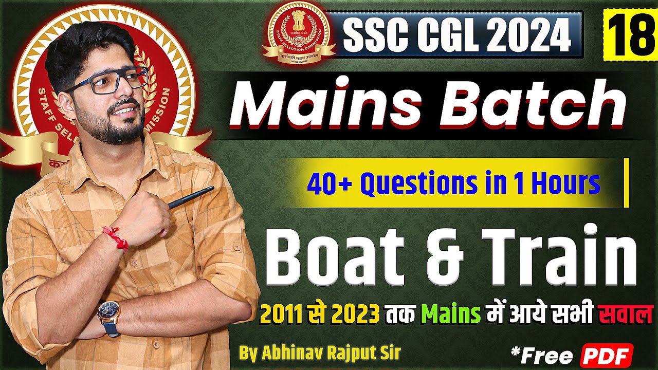 Boat & Train For SSC CGL Mains🔥Collection of Questions from 2011 to 2023 CGL Mains I Class-18/21