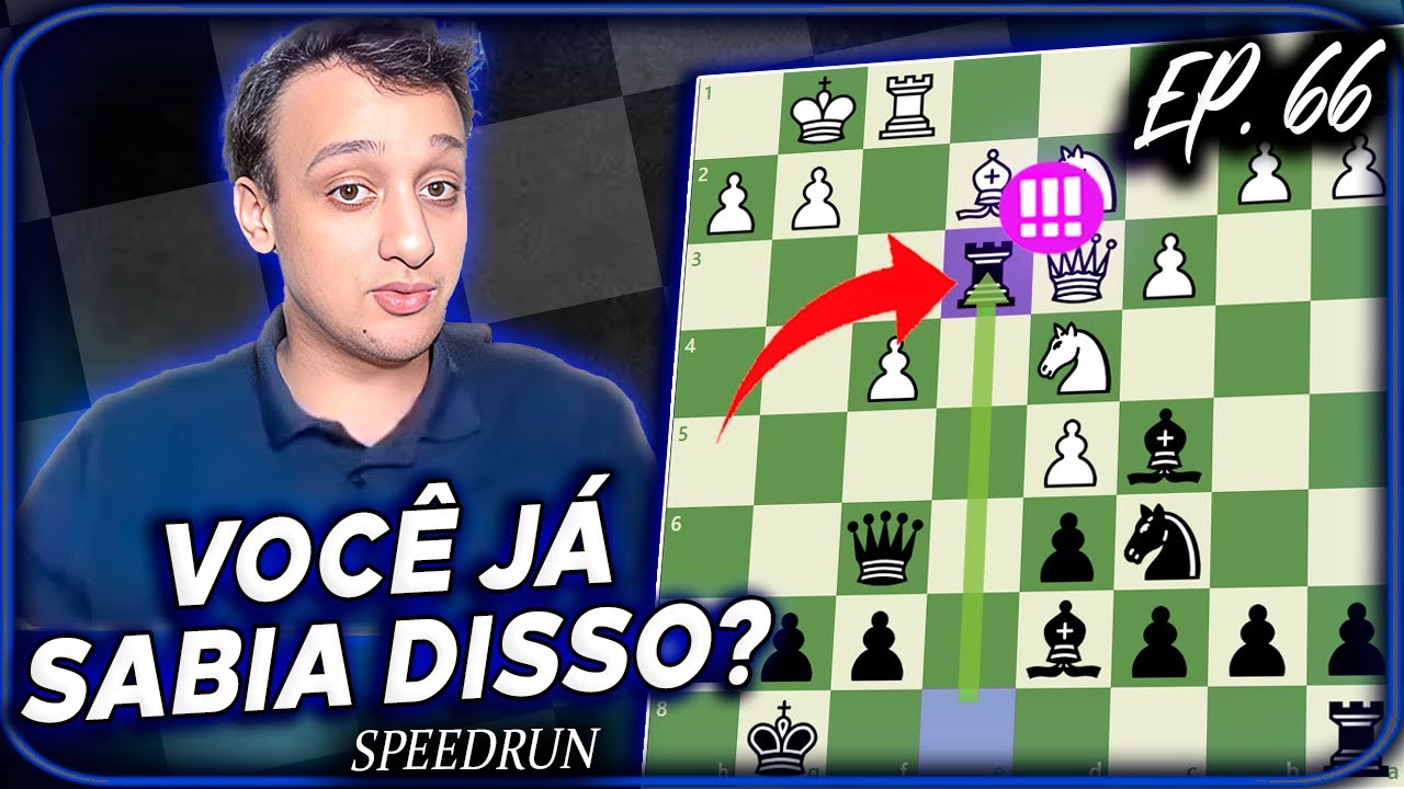 ESTE VÍDEO VAI TE AJUDAR MUITO NO XADREZ!!! SPEED RUN, O RETORNO! EP. 66