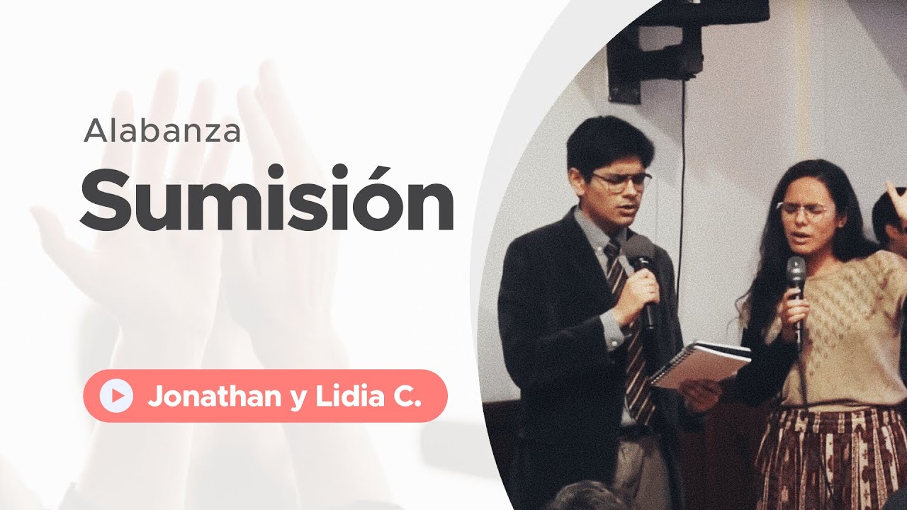 Sumisi&oacute;n | Jonathan y Lidia Castillo | Tabern&aacute;culo  La Voz De Dios