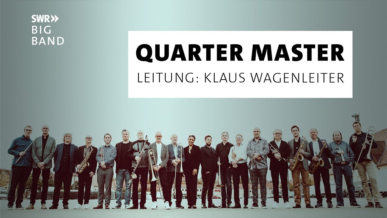 Quarter Master | SWR Big Band