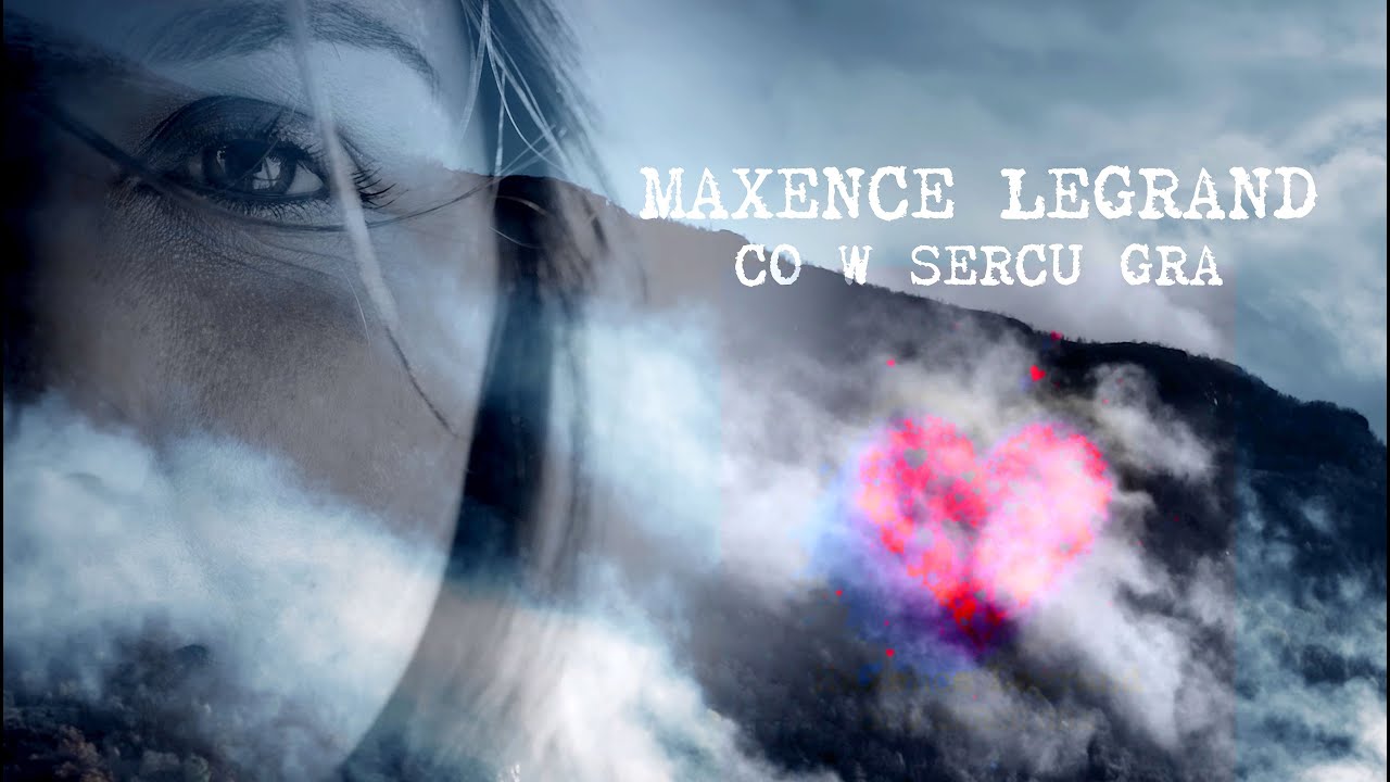Maxence Legrand | Co w sercu gra