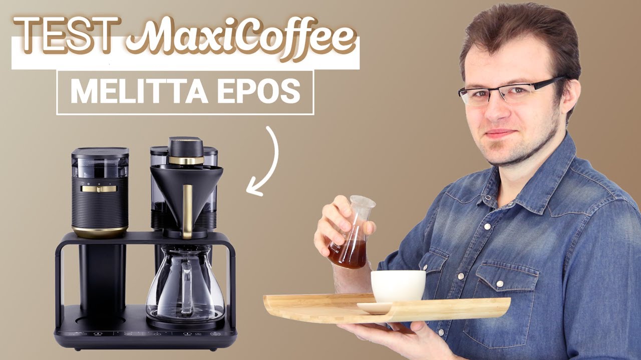 MELITTA EPOS | Cafeti&egrave;re filtre avec broyeur | Le Test MaxiCoffee