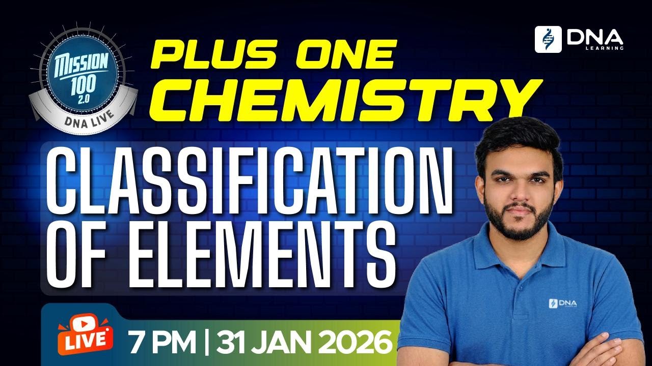 PLUS ONE CHEMISTRY LIVE | Classification of Elements | NEET 2026 | Mission 100 | DNA Learning