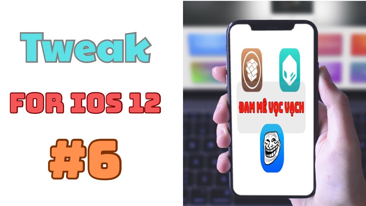 [SHARE]Các Tweak Hay Cho Ios12 |Phần 6