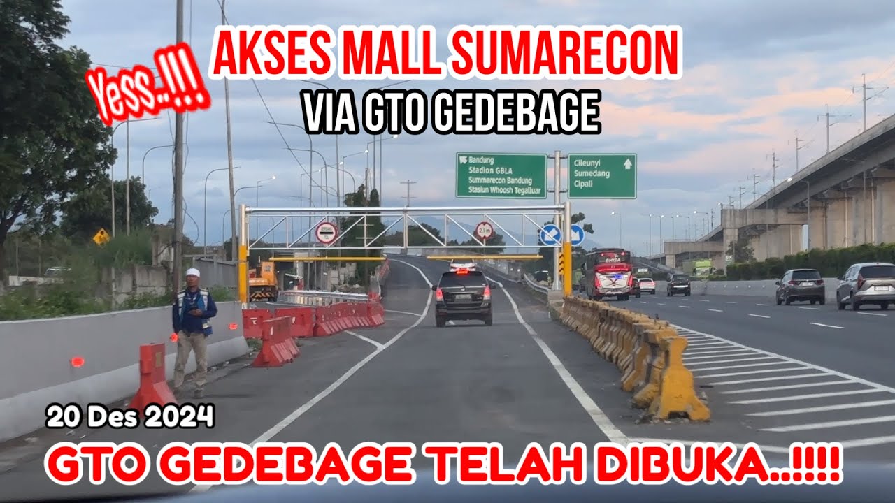YESS..!!!! AKSES KE MALL SUMMARECON BISA VIA GTO GEDEBAGE. Telah DIBUKA 20 Des 2024