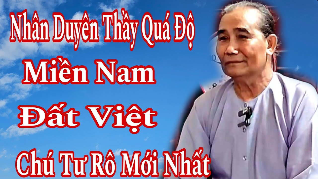 Nhân Duyên Thầy Quá Độ:Miền Nam Đất Việt:Chú Tư Rô Thốt Nốt Ngày 26/5/2024