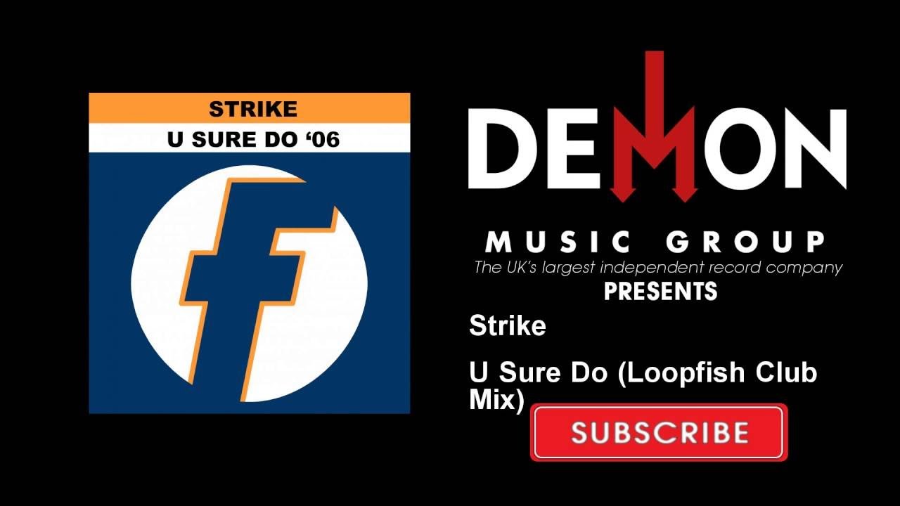 Strike - U Sure Do (Loopfish Club Mix)