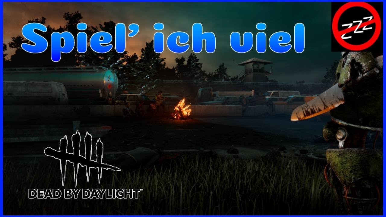 Spiel' ich viel | DEAD BY DAYLIGHT