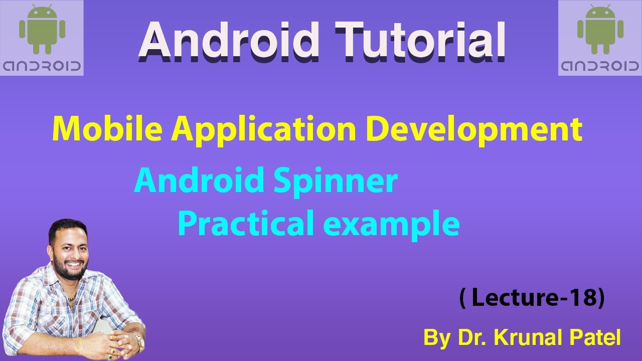 Mobile Application Development -Lecture 18 Android Spinner with practical Example